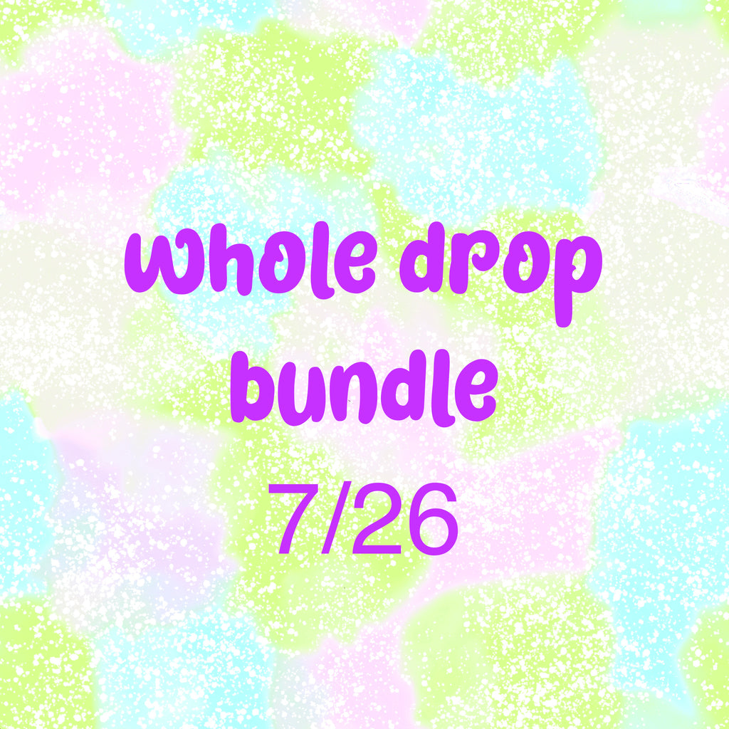 7/26 Drop Bundle